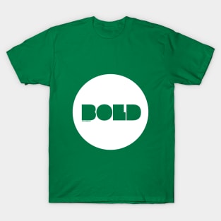 Bold /// T-Shirt